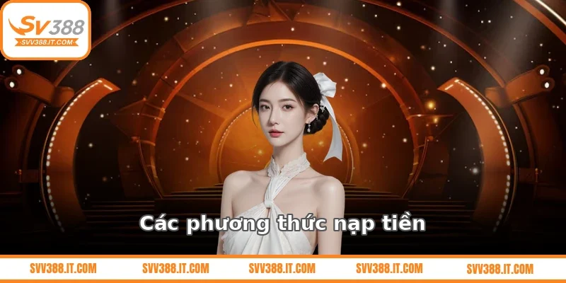Các phương thức nạp tiền tại SV388