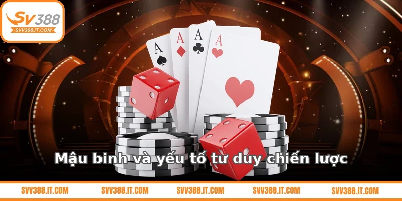 Mậu binh và yếu tố tư duy chiến lược