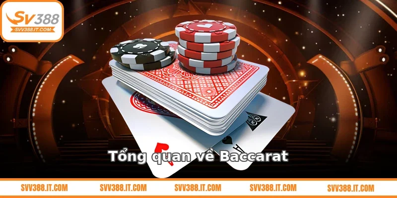 Tổng quan về Baccarat
