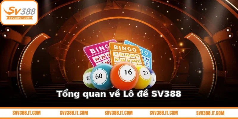 Tổng quan về Lô đề SV388